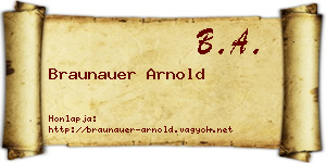 Braunauer Arnold névjegykártya