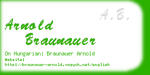 arnold braunauer business card